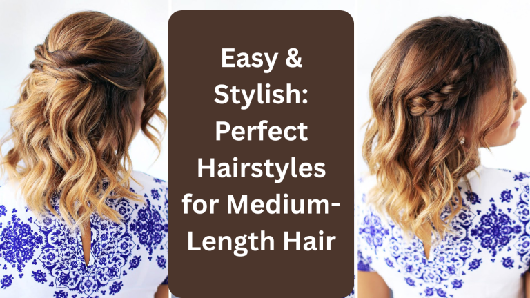 Perfect Simple Hairstyles for Medium Hair